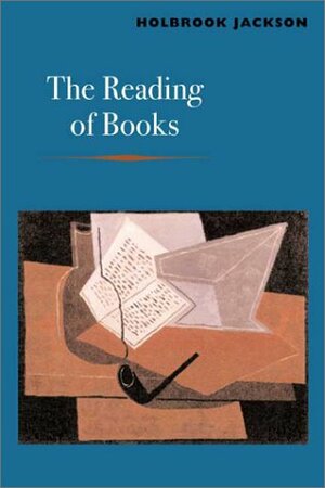 The Reading of Books by Holbrook Jackson