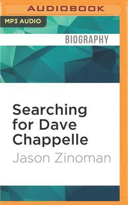 Searching for Dave Chappelle by Jason Zinoman