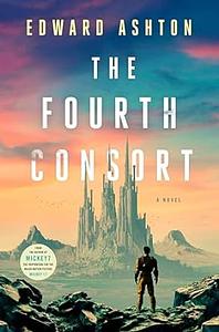 The Fourth Consort by Edward Ashton