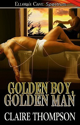 Golden Boy, Golden Man by Claire Thompson