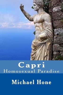 Capri: Homosexual Paradise by Michael Hone