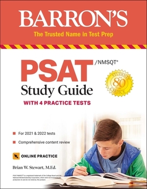 Psat/NMSQT Study Guide: With 4 Practice Tests by Brian W. Stewart