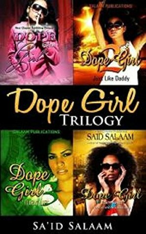 Dope Girl Trilogy by Sa'id Salaam