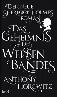 Das Geheimnis des Weißen Bandes by Anthony Horowitz, Lutz-W. Wolff