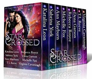 Star Crossed Collection Box Set by Michelle Fox, Katalina Leon, Rebecca Royce, Sabrina York, Virginia Cavanaugh, Dena Garson, T.L. Reeve, Ann Mayburn