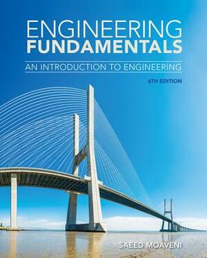 Engineering Fundamentals: An Introduction to Engineering by Saeed Moaveni