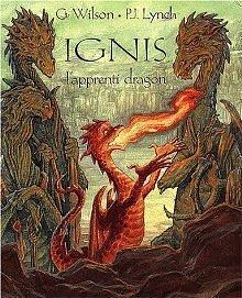 Ignis, l'apprenti dragon by Gina Wilson, Gina Wilson