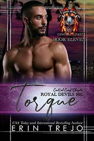 Torque: Royal Devils MC Central Coast by Erin Trejo