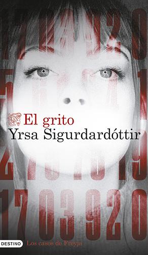 El grito by Yrsa Sigurðardóttir, Milo Krmpotic