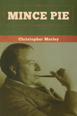 Mince Pie by Christopher Morley