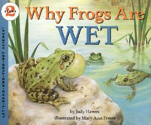 Why Frogs Are Wet by Judy Hawes