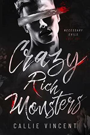Crazy Rich Monsters by Callie Vincent