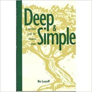 Deep & Simple: A Spiritual Path for Modern Times by Bo Lozoff