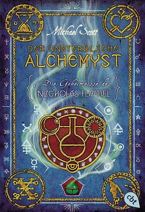 Der unsterbliche Alchemyst by Michael Scott