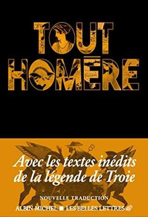 Tout Homère by Hélène Monsacré, Homer
