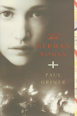 The German Woman by Paul Griner