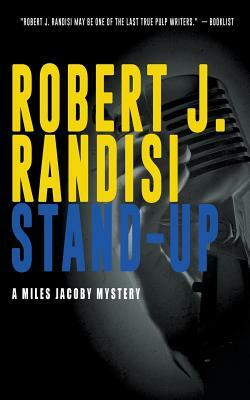 Stand-Up: A Miles Jacoby Novel by Robert J. Randisi
