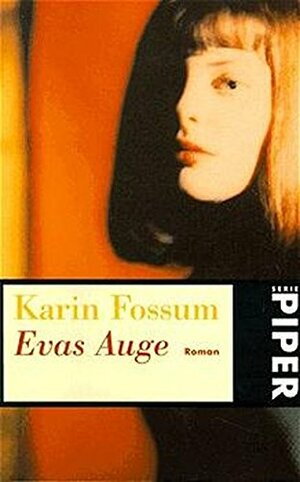 Evas Auge by Karin Fossum