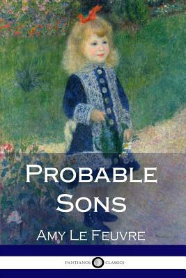 Probable Sons by Amy Le Feuvre