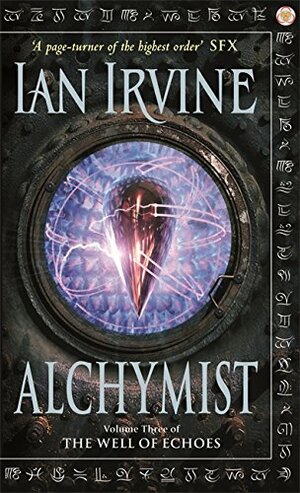Alchymist: A Tale Of The Three Worlds by Ian Irvine