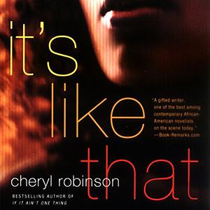 It's Like That by Cheryl Robinson