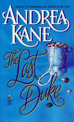 The Last Duke by Andrea Kane