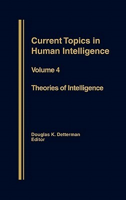 Theories in Intelligence by Douglas K. Detterman