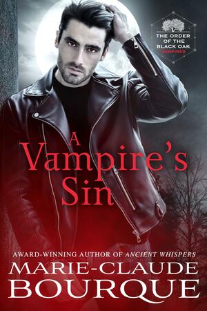 A Vampire's Sin by Marie-Claude Bourque, Marie-Claude Bourque