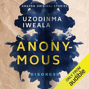 Anonymous by Uzodinma Iweala