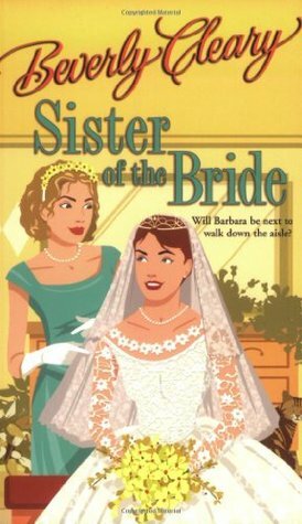 Sister of the Bride by Beth Krush, Joe Krush, Beverly Cleary
