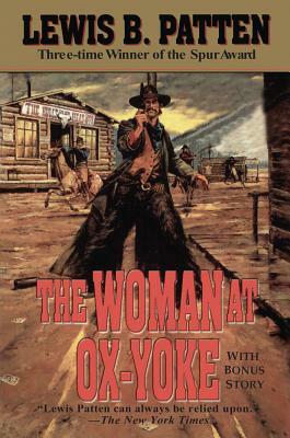 The Woman at Ox-Yoke by Lewis B. Patten