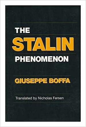 The Stalin Phenomenon: Greater New England in History and Memory, 1630-1860 by Giuseppe Boffa