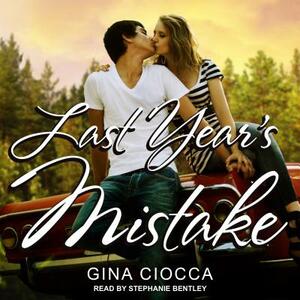 Last Year's Mistake by Gina Ciocca