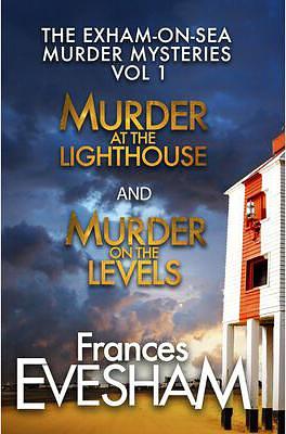 The Exham-On-Sea Murder Mysteries: Vol 1 by Frances Evesham, Frances Evesham