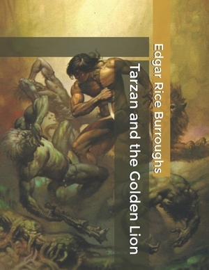 Tarzan and the Golden Lion by Edgar Rice Burroughs