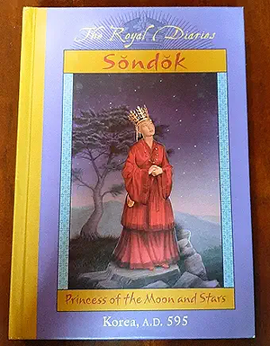 The Royal Diaries: Sondok, Princess of the Moon and Stars Korea AD 595 by Sheri Holman