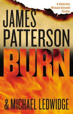 Burn by James Patterson, Michael Ledwidge