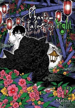 Phantom Tales of the Night, Vol. 12 by Matsuri