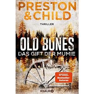 Old Bones - Das Gift der Mumie by Douglas Preston, Lincoln Child