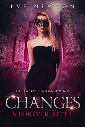 Changes & Forever After by Eve Newton