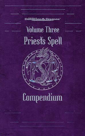 Priest's Spell Compendium, Volume 3 by Jon Pickens