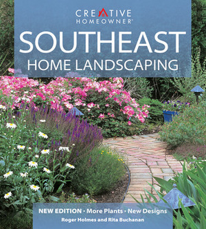 Southeast Home Landscaping by Roger Holmes, Greg Grant