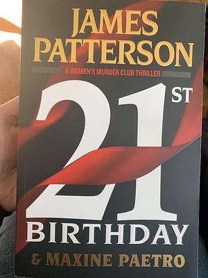 21st Birthday by Maxine Paetro, James Patterson