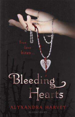 Bleeding Hearts by Alyxandra Harvey