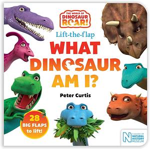 What Dinosaur Am I? a Lift-The-Flap Book by Peter Curtis