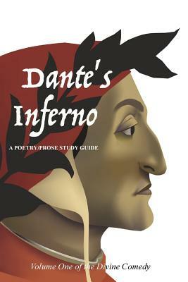 Dante's Inferno: A Poetry/Prose Study Guide by Dante Alighieri