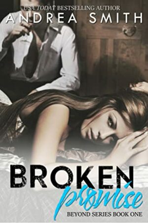 Broken Promise by Andrea Smith