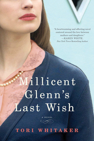 Millicent Glenn's Last Wish: A Novel by Tori Whitaker