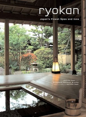 Ryokan: Japan's Finest Spas and Inns by Elizabeth Heilman Brooke, Akihiko Seki