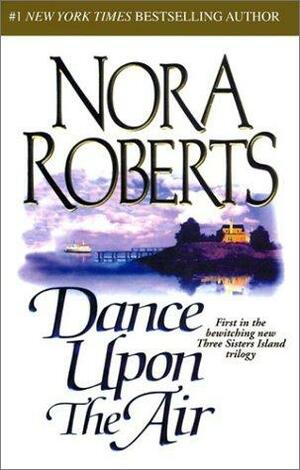 Dance Upon The Air by Nora Roberts